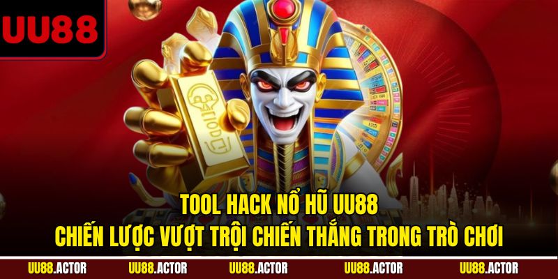 Tool Hack Nổ Hũ UU88 - Chiến Lược Vượt Trội Chiến Thắng Trong Trò Chơi 4 Tool hack nổ hũ UU88 - chiến lược giúp tăng tỷ lệ thắng vượt trội trong slot game